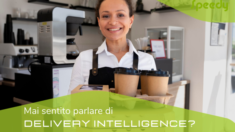 Mai sentito parlare di Delivery Intelligence?