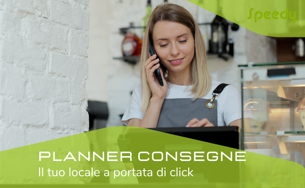 PLANNER CONSEGNE: il tuo locale a portata di click