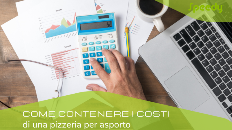 COME CONTENERE I COSTI DI UNA PIZZERIA PER ASPORTO