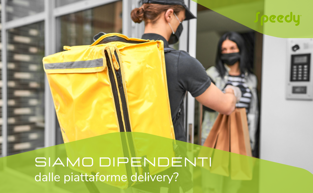 Siamo dipendenti dalle piattaforme delivery?