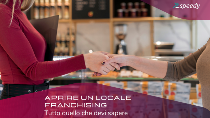 APRIRE UN LOCALE FRANCHISING: tutto quello che devi sapere