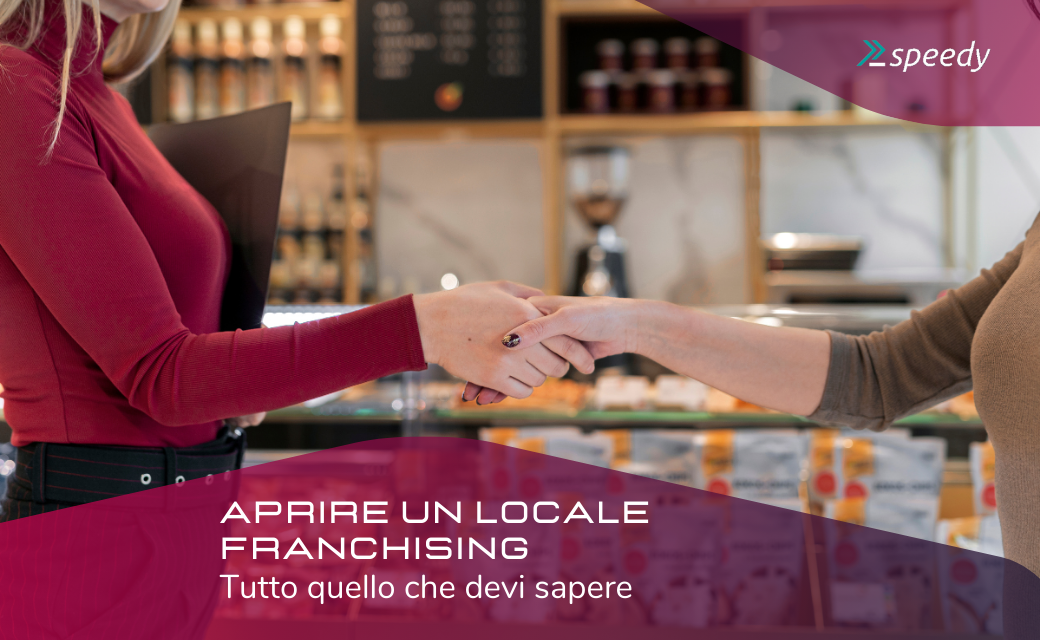 APRIRE UN LOCALE FRANCHISING: tutto quello che devi sapere